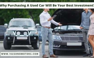 Why Purchasing A Used Car Will Be Your Best Investment?