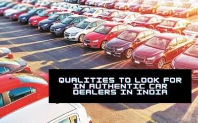 Qualities to Look for in Authentic Car Dealers in India